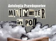 Več avtoric_jev, Milimeter in pol: antologija Psevdopoetov, Maribor: Kulturni Center Maribor, 2021