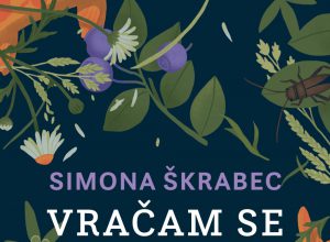 Simona Škrabec: Vračam se iz gozda z obarvanimi rokami