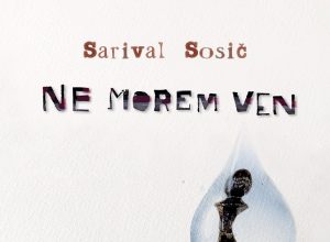 Sarival Sosič - Ne morem ven (Litera, 2022)