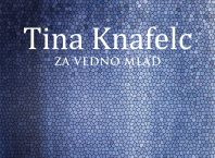 Tina Knafelc: Za vedno mlad (Založba Fran, 2023)