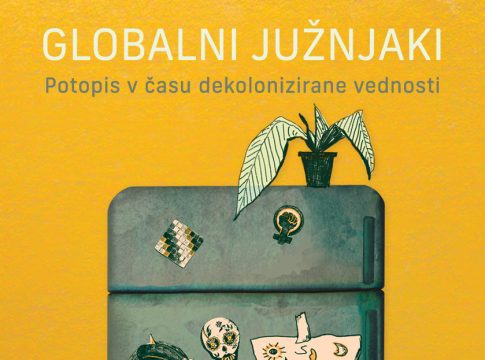 Narobe svet za dromomane Mojca Pišek - Globalni južnjaki (Litera, 2024)