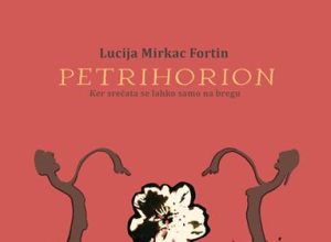 Petrihorion (odlomek) Lucija Mirkac Fortin - Petrihorion (Litera, 2026)