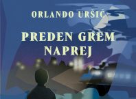 Preden grem naprej (uvodni poglavji) Orlando Uršič - Preden grem naprej (Litera, 2025)