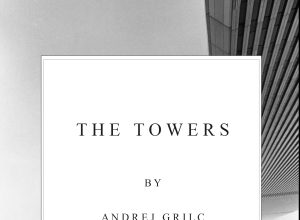Andrej Grilc - The Towers (Open Ends Press, 2026)