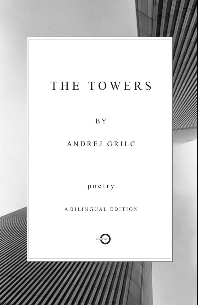 The Towers (tri pesmi) Andrej Grilc - The Towers (Open Ends Press, 2026)